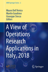 Title: A View of Operations Research Applications in Italy, 2018, Author: Mauro Dell'Amico