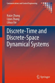 Title: Discrete-Time and Discrete-Space Dynamical Systems, Author: Kuize Zhang