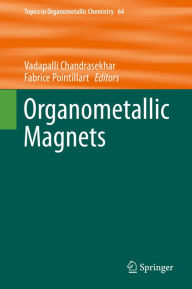 Title: Organometallic Magnets, Author: Vadapalli Chandrasekhar