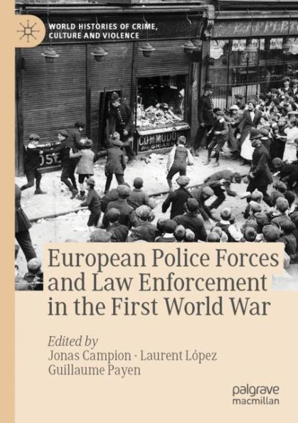 European Police Forces and Law Enforcement the First World War