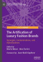 The Artification of Luxury Fashion Brands: Synergies, Contaminations, and Hybridizations