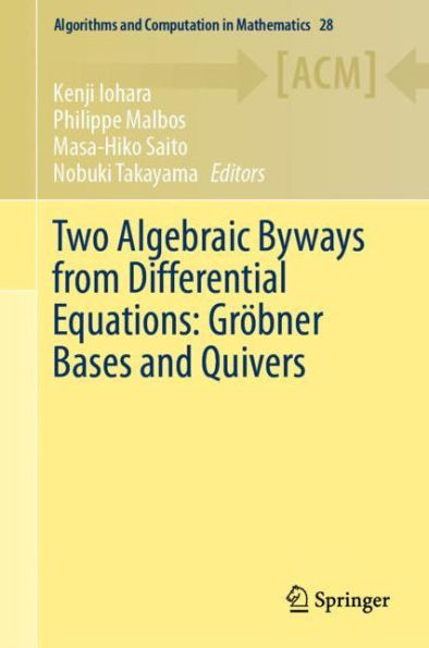 Two Algebraic Byways from Differential Equations: Grï¿½bner Bases and Quivers