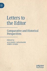 Title: Letters to the Editor: Comparative and Historical Perspectives, Author: Allison Cavanagh