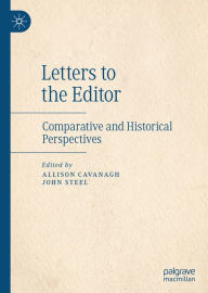 Title: Letters to the Editor: Comparative and Historical Perspectives, Author: Allison Cavanagh