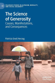 Title: The Science of Generosity: Causes, Manifestations, and Consequences, Author: Patricia Snell Herzog