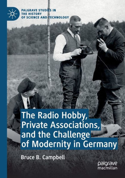 the Radio Hobby, Private Associations, and Challenge of Modernity Germany