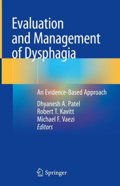 Evaluation and Management of Dysphagia: An Evidence-Based Approach