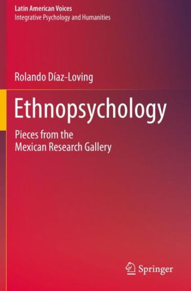 Ethnopsychology: Pieces from the Mexican Research Gallery