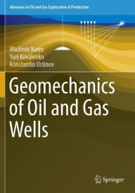 Title: Geomechanics of Oil and Gas Wells, Author: Vladimir Karev