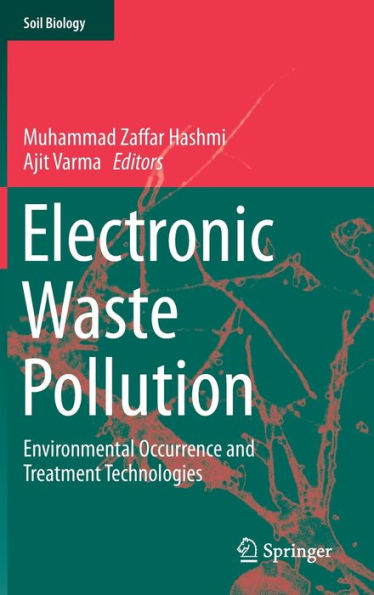 Electronic Waste Pollution: Environmental Occurrence and Treatment Technologies