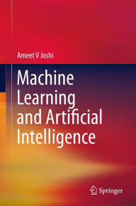 Title: Machine Learning and Artificial Intelligence, Author: Ameet V Joshi