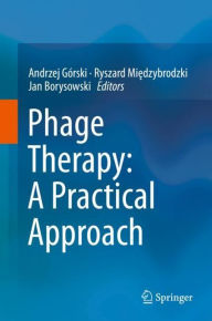 Title: Phage Therapy: A Practical Approach, Author: Andrzej Górski