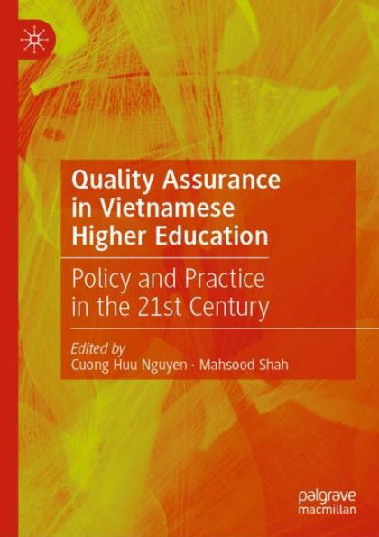 Quality Assurance in Vietnamese Higher Education: Policy and Practice in the 21st Century