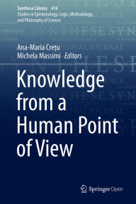 Title: Knowledge from a Human Point of View, Author: Ana-Maria Cre?u
