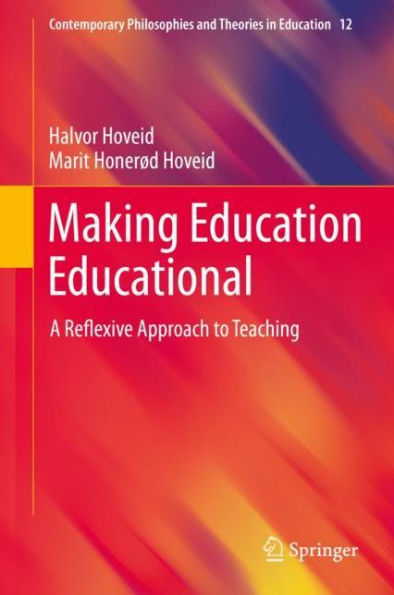 Making Education Educational: A Reflexive Approach to Teaching