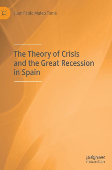 The Theory of Crisis and the Great Recession in Spain