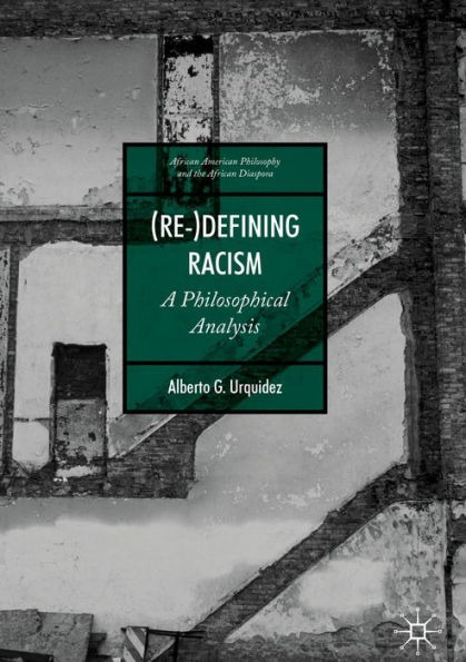 (Re-)Defining Racism: A Philosophical Analysis