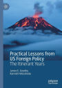 Practical Lessons from US Foreign Policy: The Itinerant Years