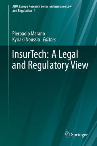 Title: InsurTech: A Legal and Regulatory View, Author: Pierpaolo Marano