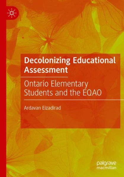 Decolonizing Educational Assessment: Ontario Elementary Students and the EQAO