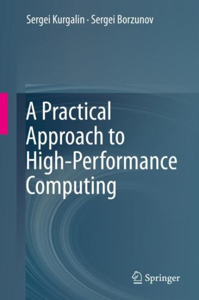 A Practical Approach to High-Performance Computing