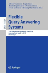 Title: Flexible Query Answering Systems: 13th International Conference, FQAS 2019, Amantea, Italy, July 2-5, 2019, Proceedings, Author: Alfredo Cuzzocrea