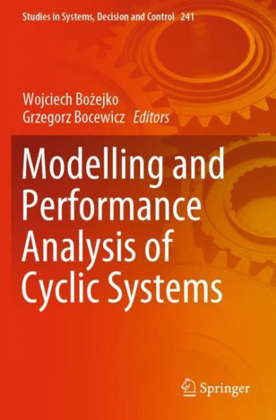 Modelling and Performance Analysis of Cyclic Systems