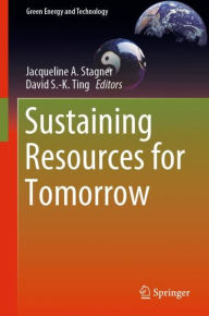 Title: Sustaining Resources for Tomorrow, Author: Jacqueline A. Stagner