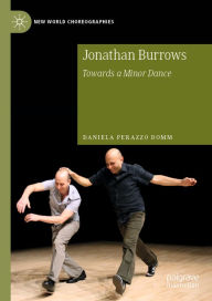 Title: Jonathan Burrows: Towards a Minor Dance, Author: Daniela Perazzo Domm