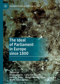 Title: The Ideal of Parliament in Europe since 1800, Author: Remieg Aerts