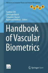 Title: Handbook of Vascular Biometrics, Author: Andreas Uhl