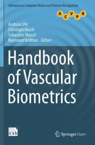 Title: Handbook of Vascular Biometrics, Author: Andreas Uhl