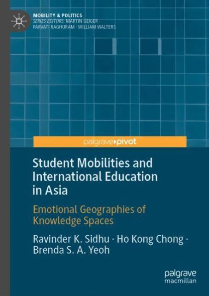 Student Mobilities and International Education Asia: Emotional Geographies of Knowledge Spaces