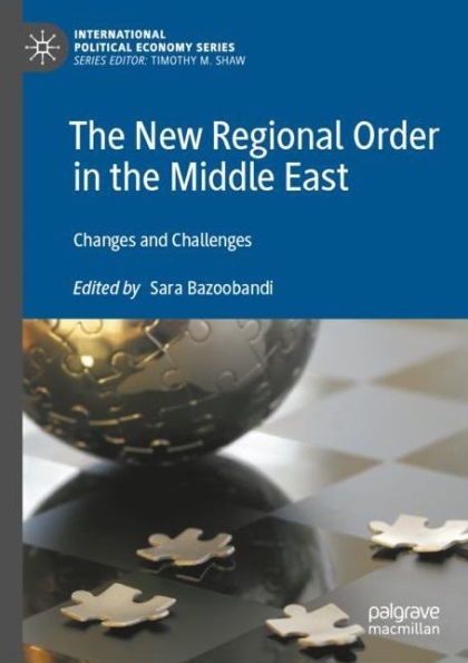 The New Regional Order in the Middle East: Changes and Challenges