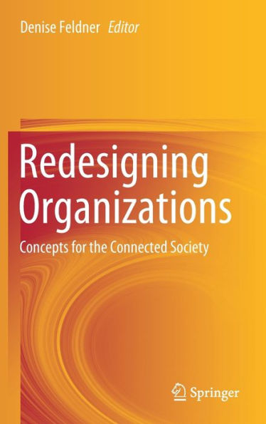 Redesigning Organizations: Concepts for the Connected Society