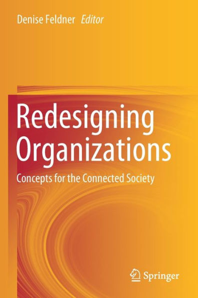 Redesigning Organizations: Concepts for the Connected Society