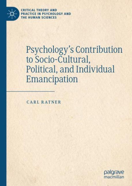 Psychology's Contribution to Socio-Cultural, Political, and Individual Emancipation