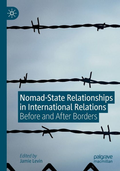 Nomad-State Relationships in International Relations: Before and After Borders