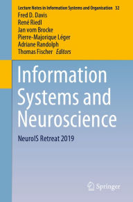 Title: Information Systems and Neuroscience: NeuroIS Retreat 2019, Author: Fred D. Davis