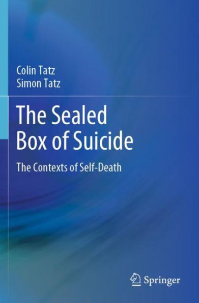 The Sealed Box of Suicide: The Contexts of Self-Death