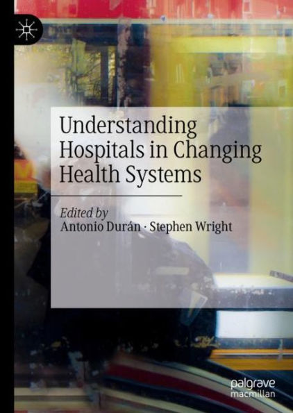 Understanding Hospitals in Changing Health Systems