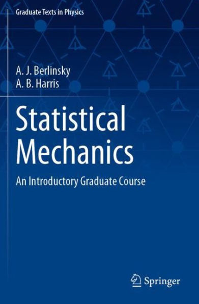 Statistical Mechanics: An Introductory Graduate Course