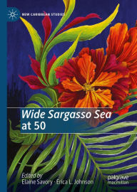 Title: Wide Sargasso Sea at 50, Author: Elaine Savory