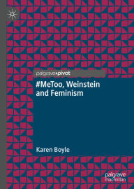 Title: #MeToo, Weinstein and Feminism, Author: Karen Boyle