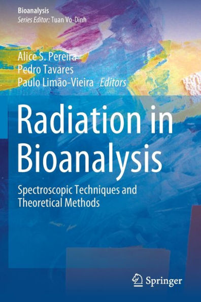 Radiation in Bioanalysis: Spectroscopic Techniques and Theoretical Methods