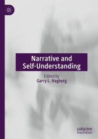 Title: Narrative and Self-Understanding, Author: Garry L. Hagberg