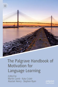 Title: The Palgrave Handbook of Motivation for Language Learning, Author: Martin Lamb