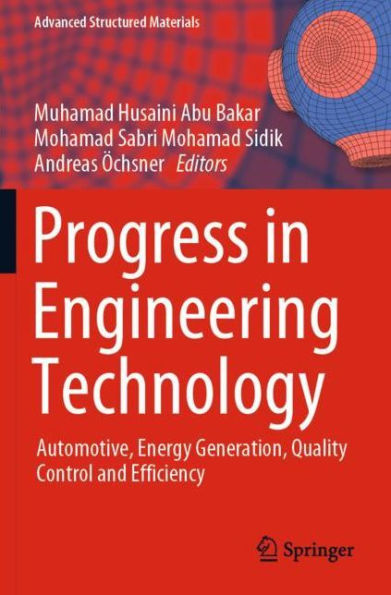 Progress in Engineering Technology: Automotive, Energy Generation, Quality Control and Efficiency