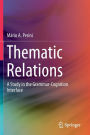 Thematic Relations: A Study in the Grammar-Cognition Interface