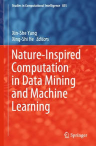 Title: Nature-Inspired Computation in Data Mining and Machine Learning, Author: Xin-She Yang